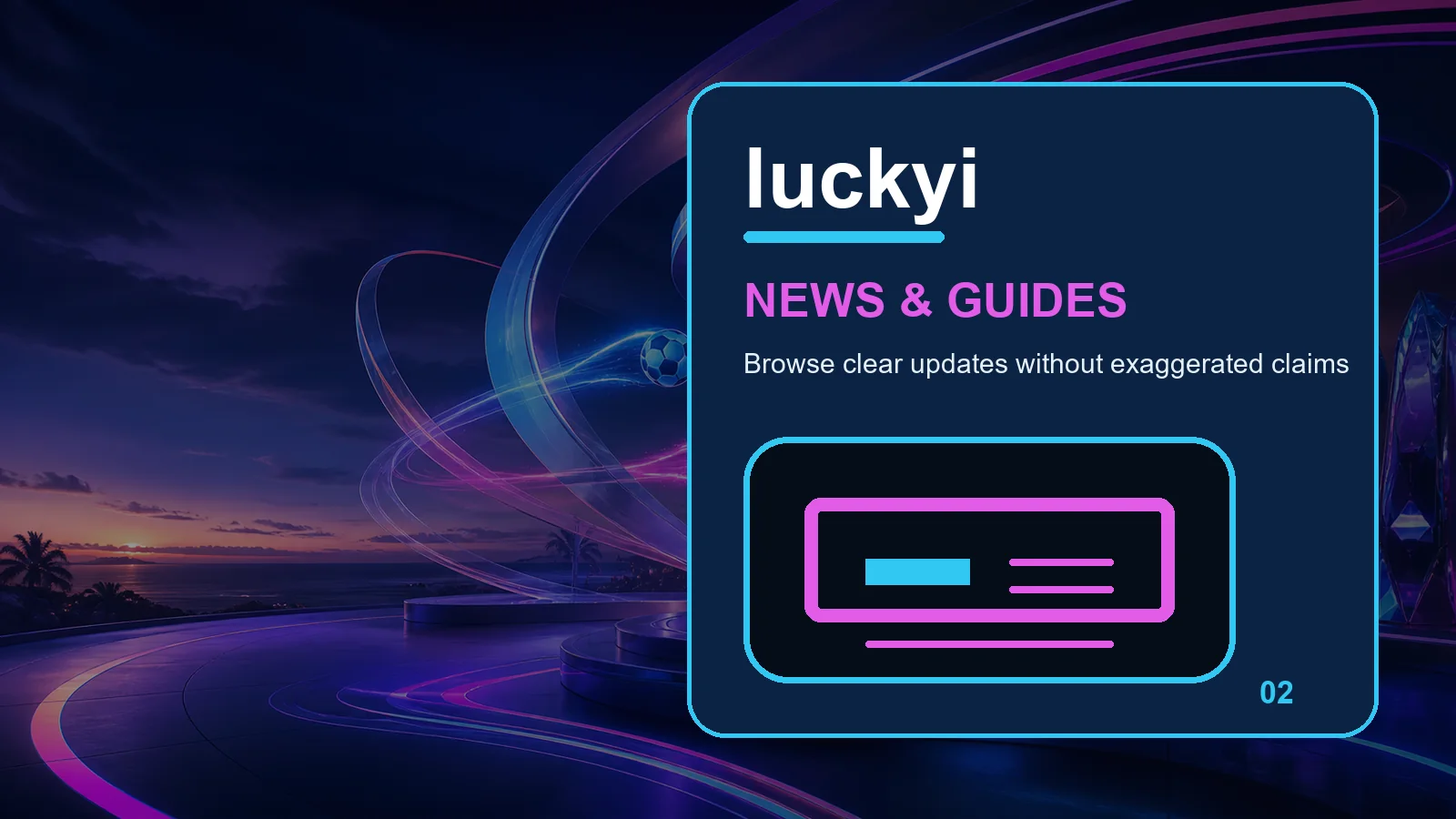luckyi news full-width visual guide 2